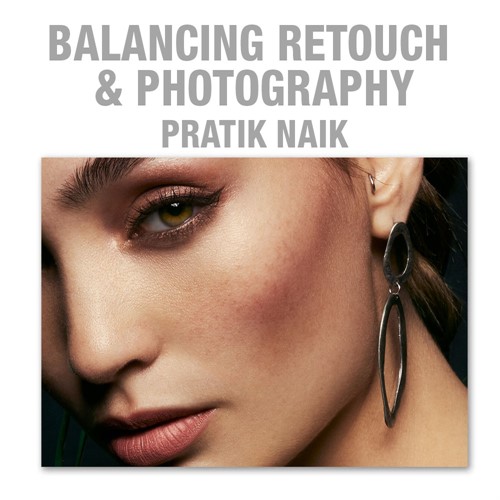 Balancing Photography &amp; Retouch